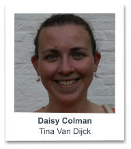 Daisy Colman Tina Van Dijck