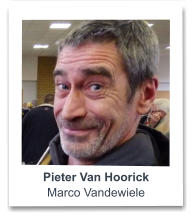 Pieter Van Hoorick Marco Vandewiele