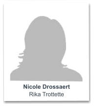 Nicole Drossaert Rika Trottette